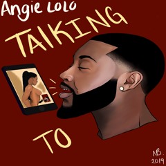 Talking To - Angie Lolo (Prod.By Heavy Keyzz)