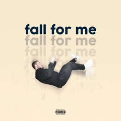 Fall For Me (Prod. By P.MO)