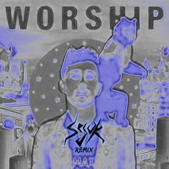 Max - Worship (Sejuk Remix)