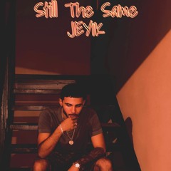 Jey1K - STILL THE SAME