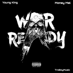 Young King & Money Mel - War Ready
