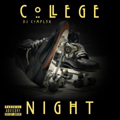 College Night - @DJCompl3x