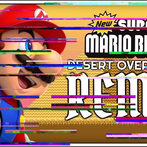New Super Mario DS Desert Overworld (REMIX) By CG5