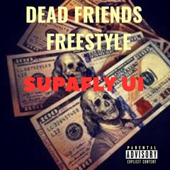 DEAD FRIENDS FREESTYLE