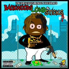 FREDRACO X Backwoods Loud & Sticks