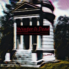 winter is dead (2019 version)