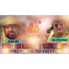 Kadile Ra Kadile Ra Madiga Sena Song (ReMix-DjCrazYDilip)