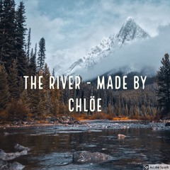 The River - Chlöe Original