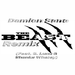 Beast Remix (Feat.  S Luna & Shanks Whaley)