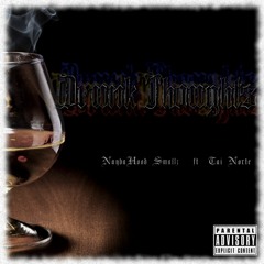 Drunk Thoughts NaybaHood Smallz ft. Tai Norte