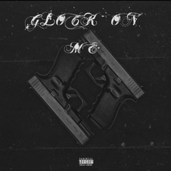 Ray Savage -Glock on me
