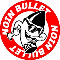 Noin Bullet - I Never