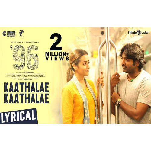 96 Songs| Kaathalae Kaathalae Song | Vijay Sethupathi, Trisha | Govind Vasantha | C. Prem Kumar