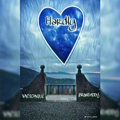 Hardly Ft. BRANDADDY