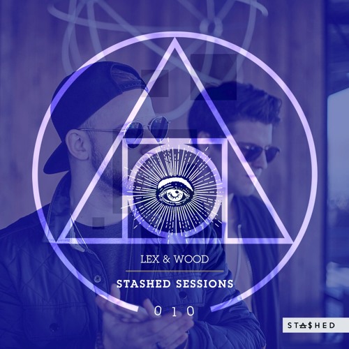 Stashed Sessions 010 Lex & Wood 02/01/2018