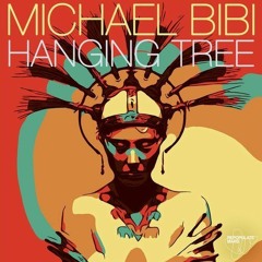 Michael Bibi - Hanging Tree (MT SOUL Remix)(Free Download)