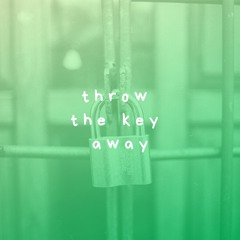 Throw The Key Away