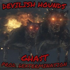 DEVILISH HOUNDS (prod. 6EXTERMINATION)