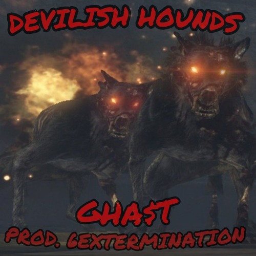 DEVILISH HOUNDS (prod. 6EXTERMINATION)