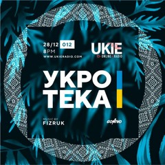 Fizruk - UKIE Radio, New York - 012 (UKROTEKA, Ukrainian Club Vibes)