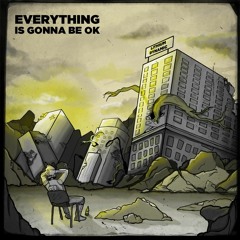 Everything Is Gonna Be Ok - Sweet Medecine
