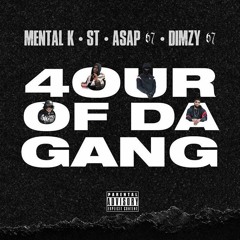 Kill Miami x 67 - 4 of The Gang (Feat. Dimzy, ASAP, Mental K & ST)