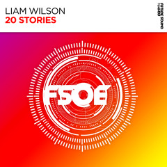 Liam Wilson - 20 Stories [FSOE]