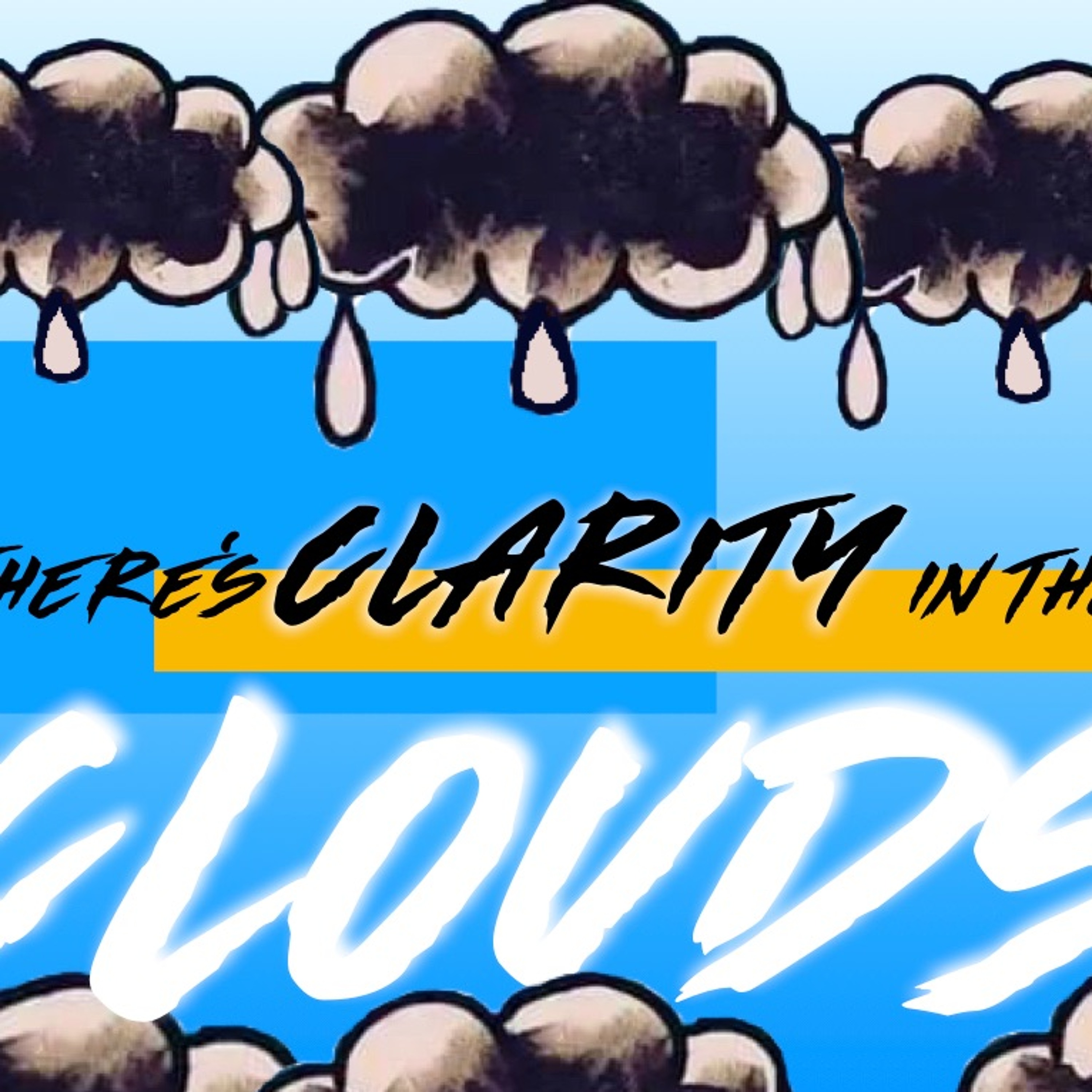 Clarity In The Clouds Wk One episode artwork
