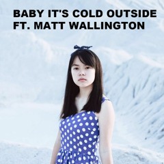 Baby It's Cold Outside