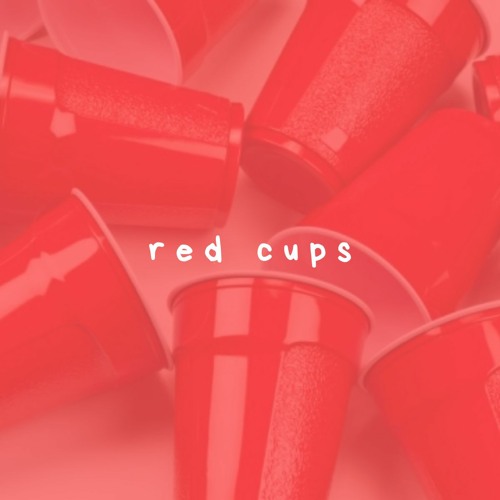 Red Cups Ft. Bam Bam