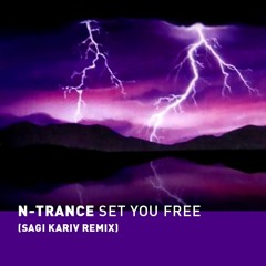 N - Trance - Set You Free (Sagi Kariv Remix)