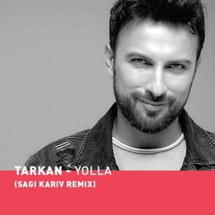 Tarkan - Yolla (Sagi Kariv Remix)