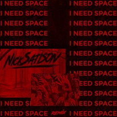 SCARLXRD - I NEED SPACE (NICK SATISON REMIX )