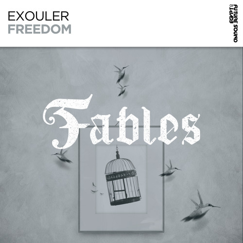 Exouler - Freedom [FSOE Fables]