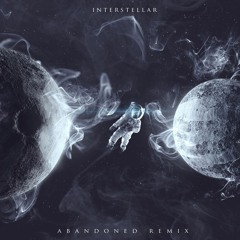 Hans Zimmer - Interstellar (Abandoned Remix)