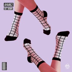 AYAREZ - Get Down (SWT#020)