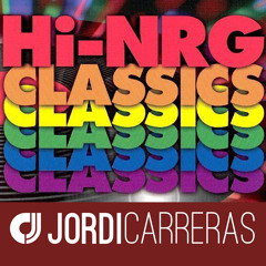 JORDI CARRERAS - Hi-NRG Classics Mix
