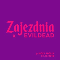 EVILDEAD @ Zajezdnia: Holy Molly - 21.12.2018