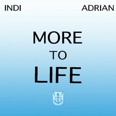 Indi - More To Life (Feat. Adrian)