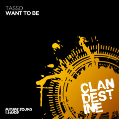 Tasso - Want To Be [FSOE Clandestine]