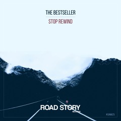 The Bestseller - Stop Rewind (Original Mix)