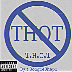 T.H.O.T - Boogie Chapo