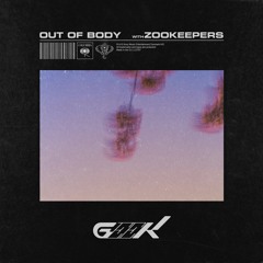 Geek & Zookeepers - Out Of Body
