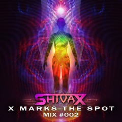 Shivax - X Marks The Spot | Mix#002 | 50,000 Facebook likes