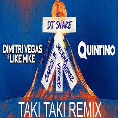DJ Snake ft. Cardi B, Selena Gomez & Ozuna - Taki Taki (Dimitri Vegas & Like Mike vs Quintino Remix)