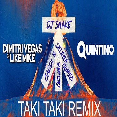 Stream Dj Snake Ft Cardi B Selena Gomez Ozuna Taki Taki Dimitri Vegas Like Mike Vs Quintino Remix By Unreleasedmagic Listen Online For Free On Soundcloud Stream Dj Snake Ft Cardi B Selena Gomez Ozuna Taki Taki Dimitri Vegas Like Mike Vs Quintino Remix By Unreleasedmagic Listen Online For Free On Soundcloud