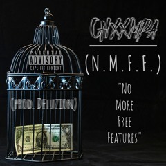 (N.M.F.F.) "No More Free Features" (prod. Deluzion)