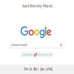 ¿Porqué Lo Buscas? FT JeanGA & JM El Mas Real