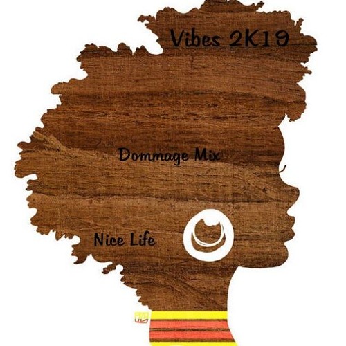 Dommage Mix -Mike Kenli x Nice Life