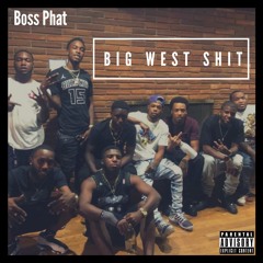 Big West Shit